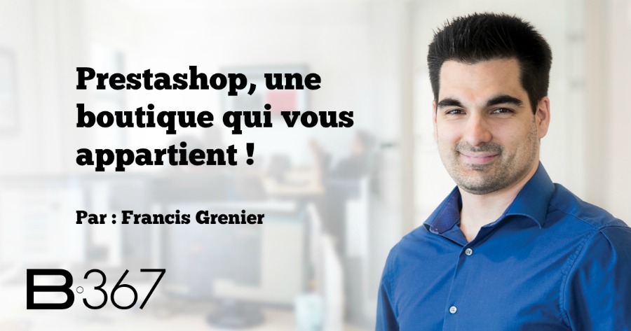 Prestashop, une boutique qui vous appartient.