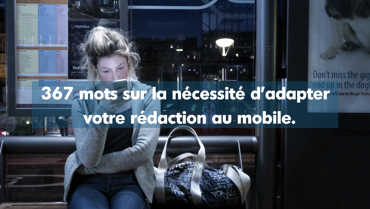 367 mots sur la nécessite d’adapter votre rédaction au mobile