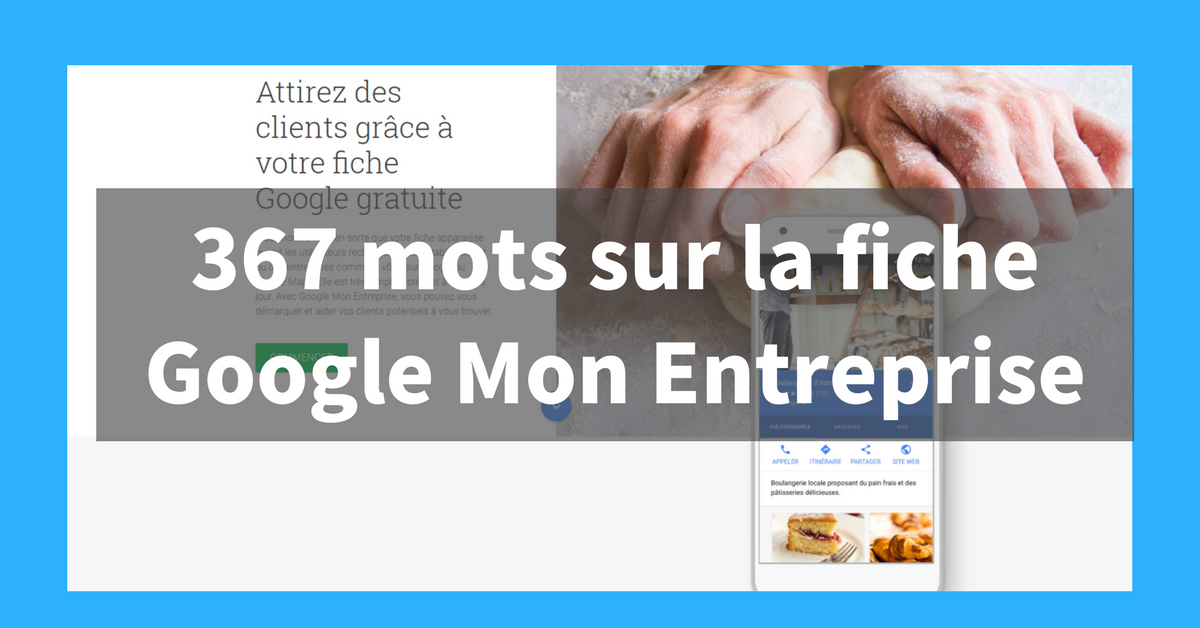 367 mots sur la fiche Google mon entreprise.